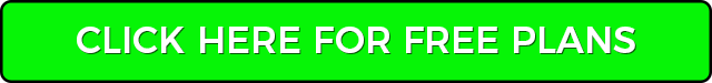 Click Here For FREE Plans